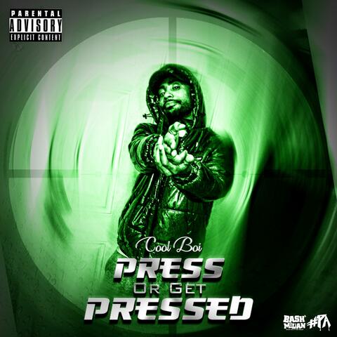 Press Or Get Pressed