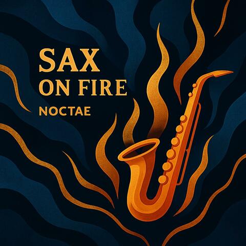 Sax on fire