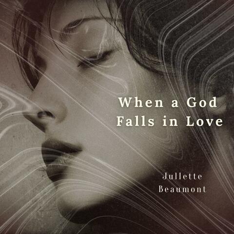 When a God Falls in Love