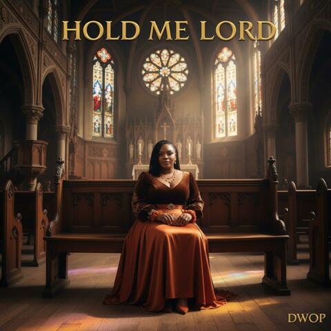 Hold Me Lord