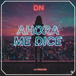 Ahora Me Dice