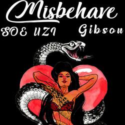 Misbehave (feat. Gibson)