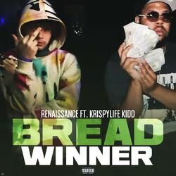 Renaissance (Bread Winner) (feat. Krispy Life Kidd)