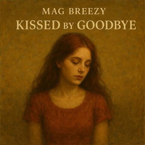 Kissed by Goodbye