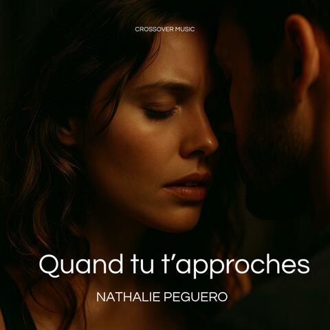 Quand tu t'approches