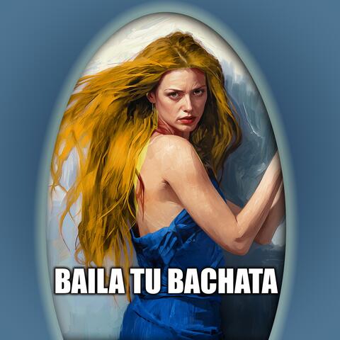 Baila tu Bachata
