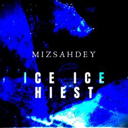 ICE ICE HIEST