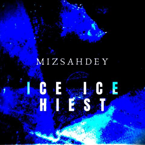 ICE ICE HIEST