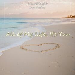 All of My Life, It’s You (Duet)