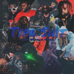 Typa Shit (feat. $toney & Wondu)