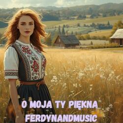 O MOJA TY PIĘKNA