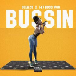 BUSSIN' (feat. 147 Boss Woo)