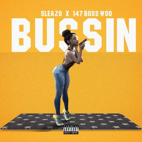 BUSSIN' (feat. 147 Boss Woo)