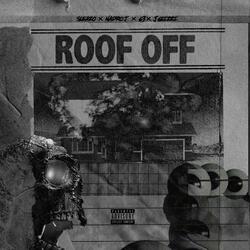 Roof Off (feat. Nadro J, G3 & J Glizzi)