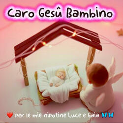 Caro Gesù Bambino