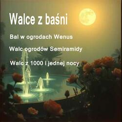 Walc Ogrodów Semiramidy