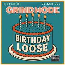 BIRTHDAY LOOSE (feat. DJ DIGGEM 305 & DJJAM305)