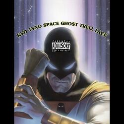 SPACE GHOST (feat. Trell Lace)