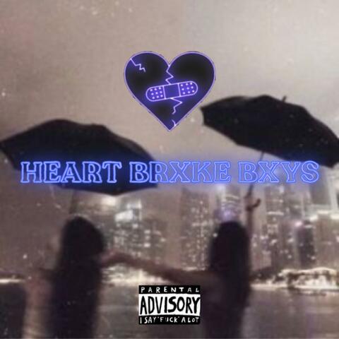 HEART BRXKE BXYS