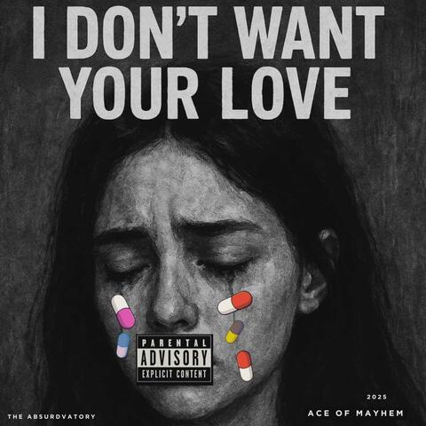 I Dont Want Your Love (feat. Supreme T.G. & Vante Da Don)