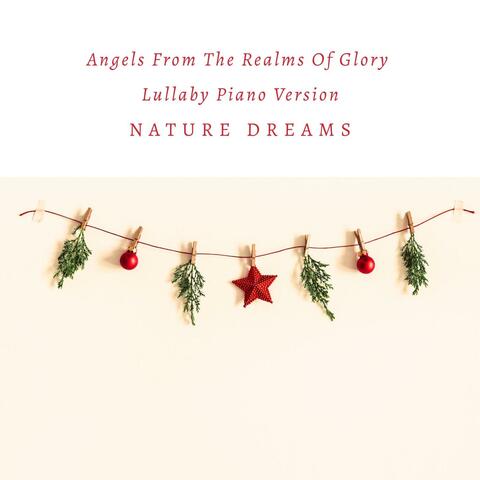 Angels From The Realms Of Glory (Lullaby Piano Version)