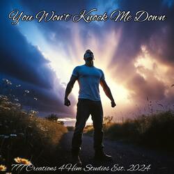 You Won't Knock Me Down