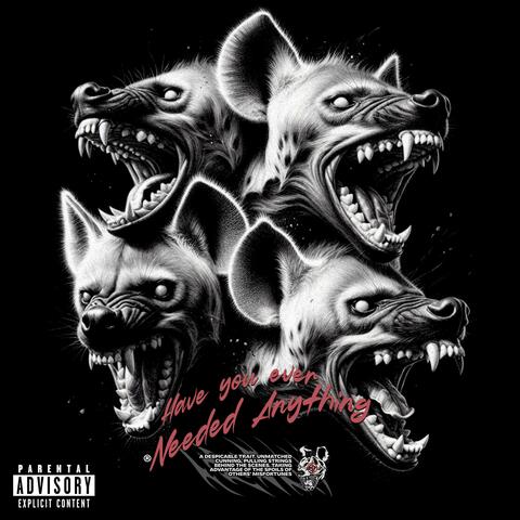 Have You Ever Needed Anything