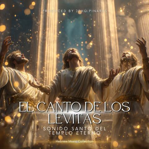 El Canto de los Levitas · Sonido Santo del Templo Eterno