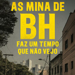 As Mina De BH Faz Um Tempo Que Não Vejo