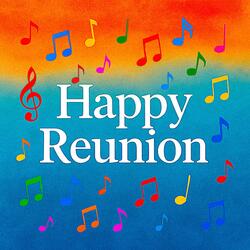 Happy Reunion