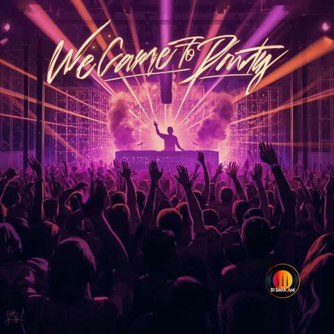 We Came To Party