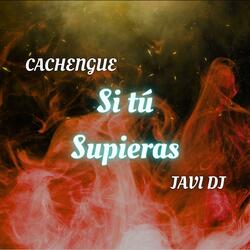 Si tú supieras (Remix)
