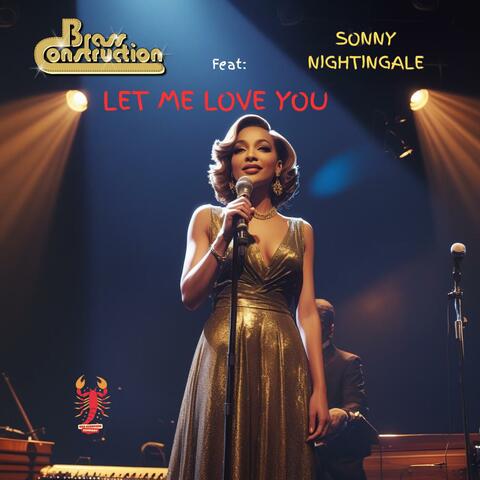 Let Me Love You (feat. Sonny Nightingale)