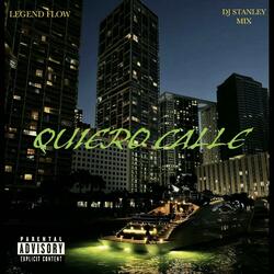 QUIERO CALLE (feat. Dj Stanley Mix)