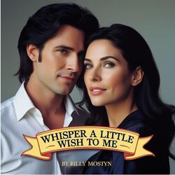 Whisper A Little Wish To Me