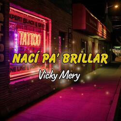 Nací Pa´Brillar