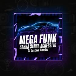 MEGA SARRA SARRA AGRESSIVO