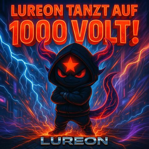 Lureon tanzt auf 1000 Volt!