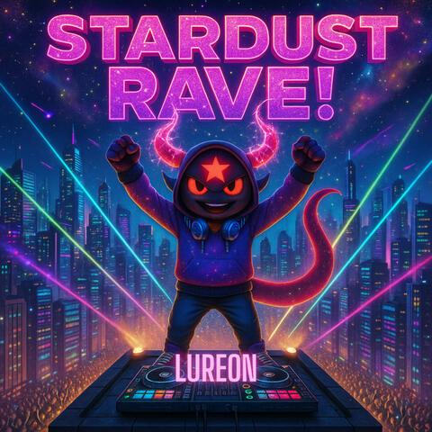 Stardust Rave!