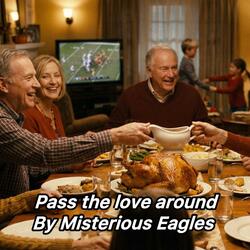 Pass the love around