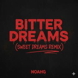 Bitter dreams (Sweet dreams remix)