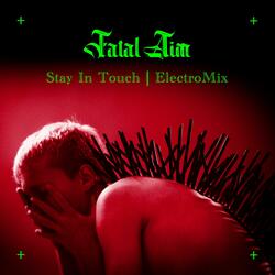 Stay in Touch (ElectroMix)