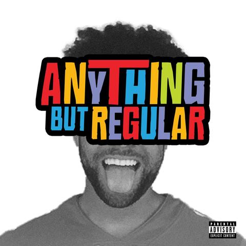 Anything But Regular