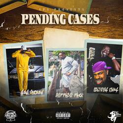 Pending Cases (feat. See Green & ChoppaBoiPark)