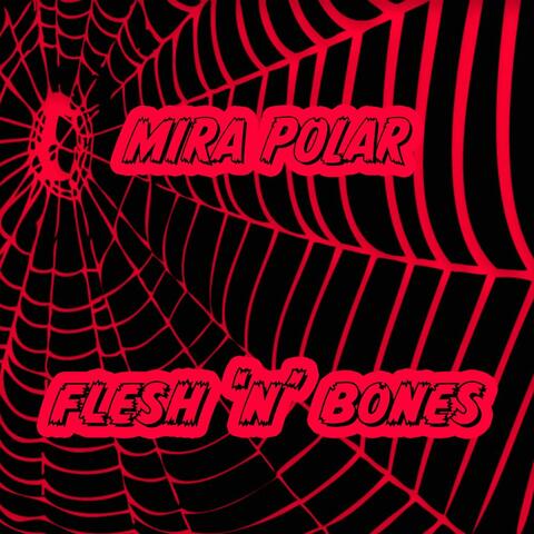 Flesh and Bones
