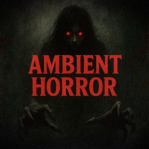 Ambient Horror