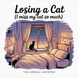 Losing a Cat (I Miss My Cat So Much)