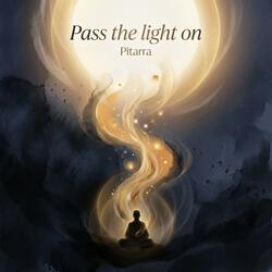 Pass the light on