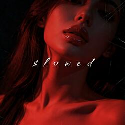 All I Want Is You (slowed)