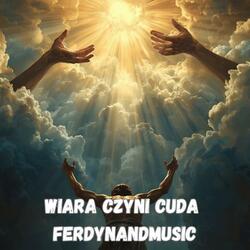 WIARA CZYNI CUDA